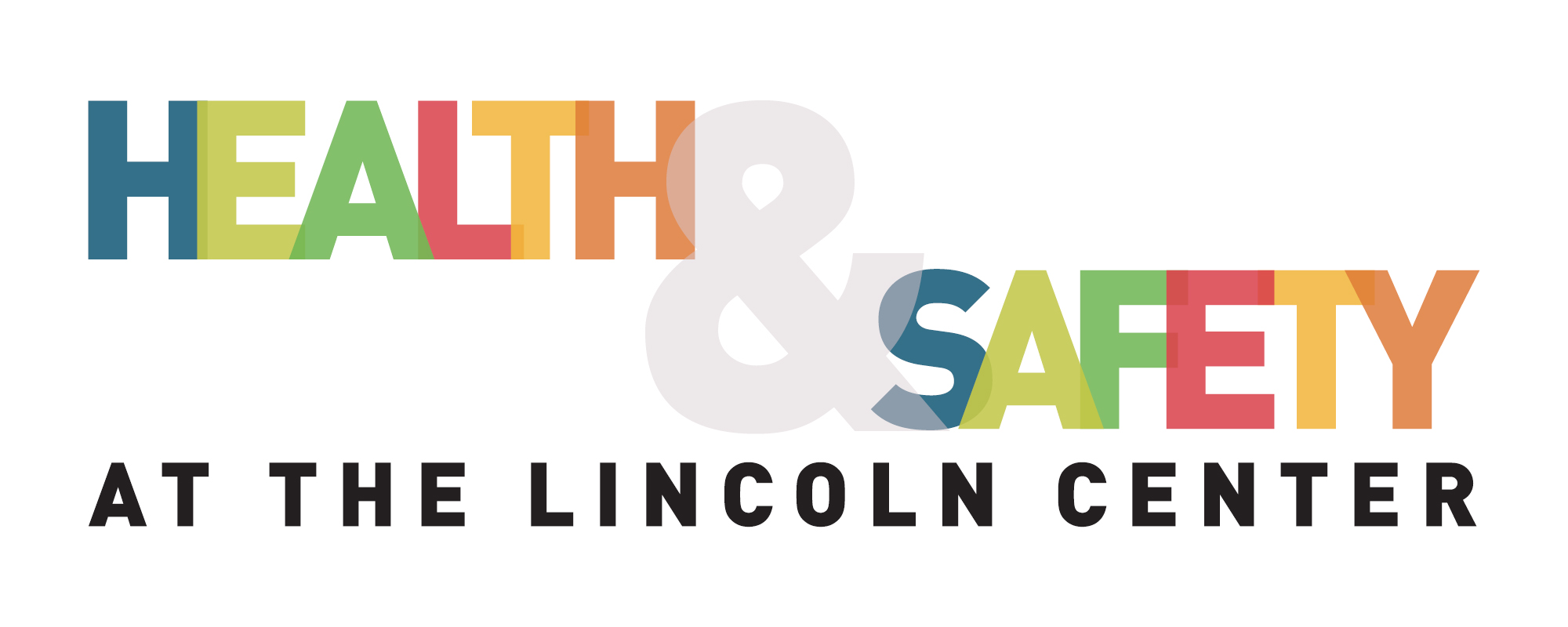 Text reads in rainbow colors "Health and Safety at The Lincoln Center."